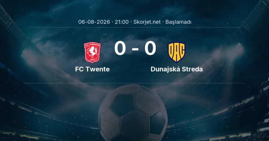 FC Twente - Dunajská Streda maçı ne zaman, saat kaçta? | Avrupa Konferans Ligi