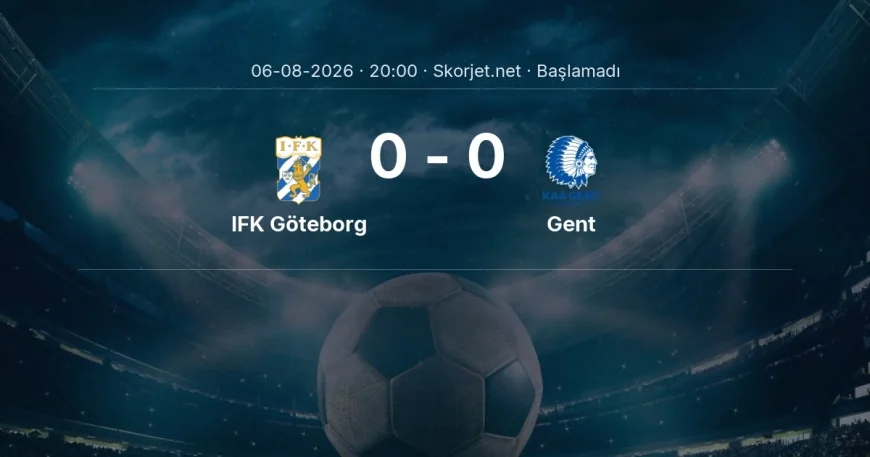 IFK Göteborg - Gent maçı ne zaman, saat kaçta? | Avrupa Konferans Ligi