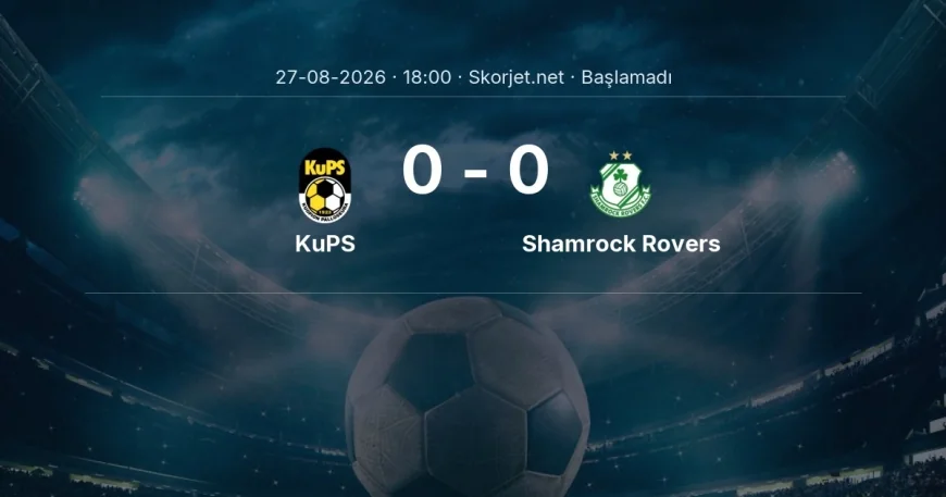 Avrupa Konferans Ligi: KuPS - Shamrock Rovers maç bilgileri