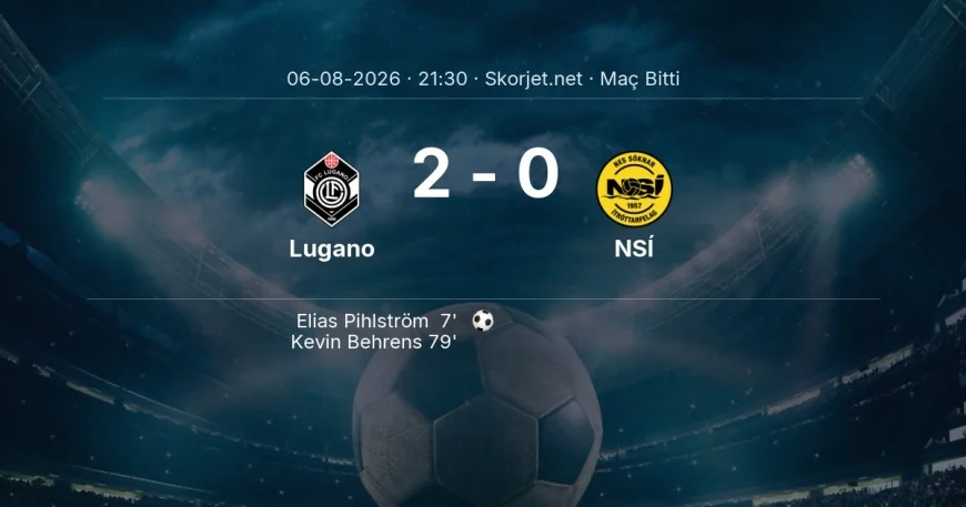 Maç sonucu: Lugano 2-0 NSÍ | Avrupa Konferans Ligi