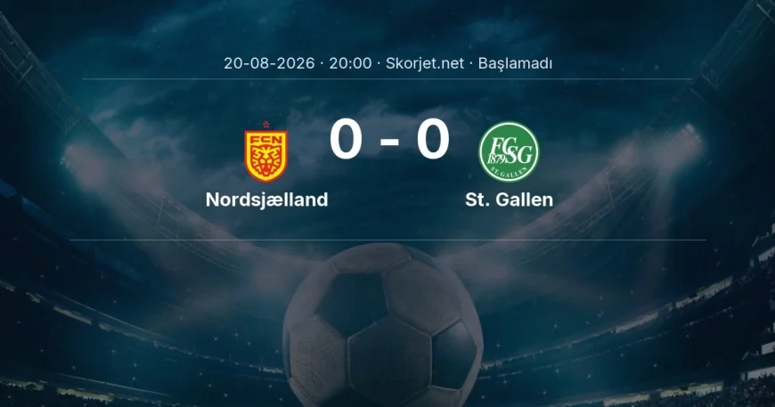 Nordsjælland - St. Gallen maçı ne zaman, saat kaçta? | Avrupa Konferans Ligi