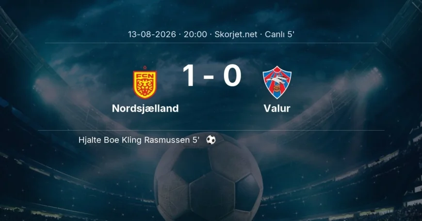 Avrupa Konferans Ligi: Nordsjælland - Valur maçı başladı