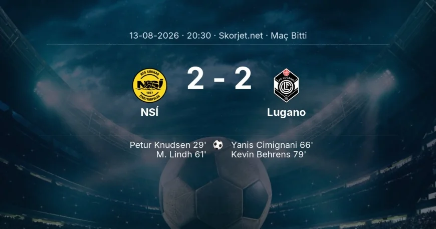 Avrupa Konferans Ligi | NSÍ 2-2 Lugano sonucu