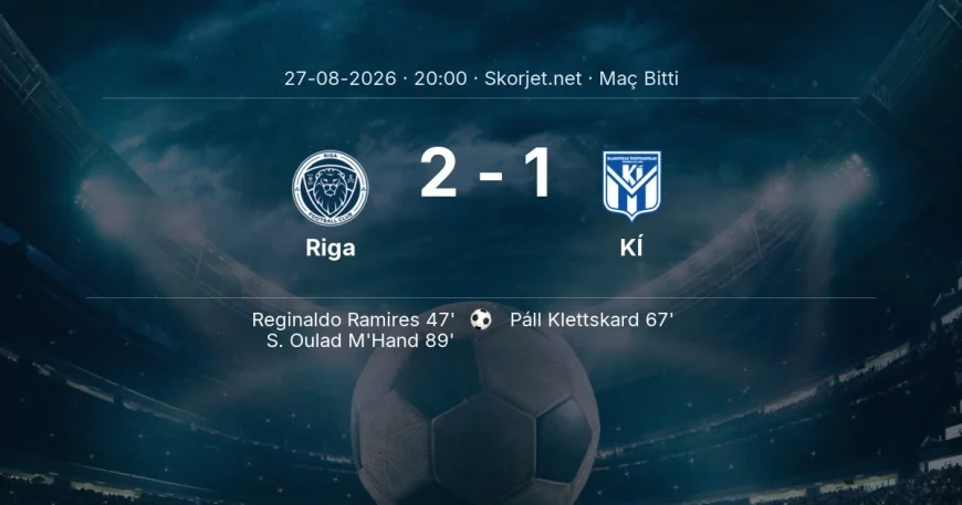 Avrupa Konferans Ligi | Riga 2-1 KÍ sonucu