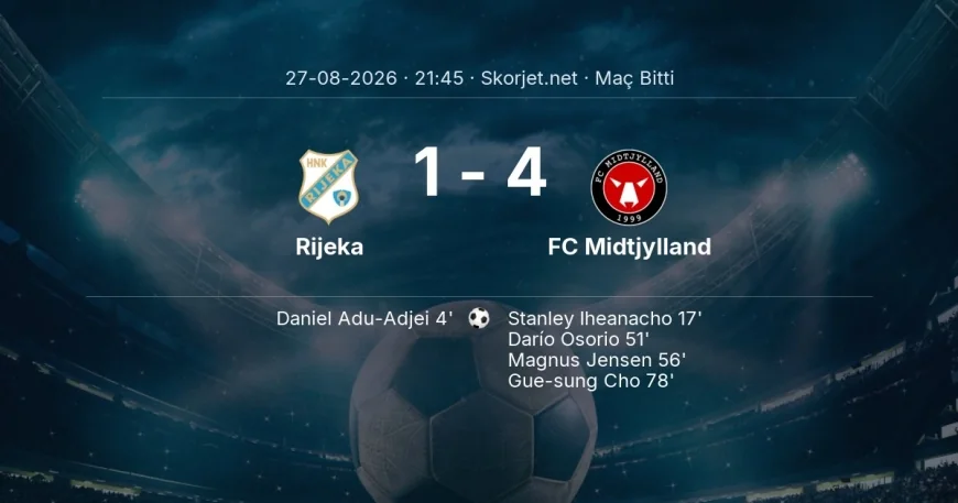 Avrupa Konferans Ligi | Rijeka 1-4 FC Midtjylland sonucu