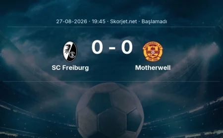 SC Freiburg - Motherwell maçı ne zaman, saat kaçta? | Avrupa Konferans Ligi