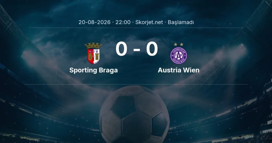 Sporting Braga - Austria Wien muhtemel ilk 11'ler | Avrupa Konferans Ligi