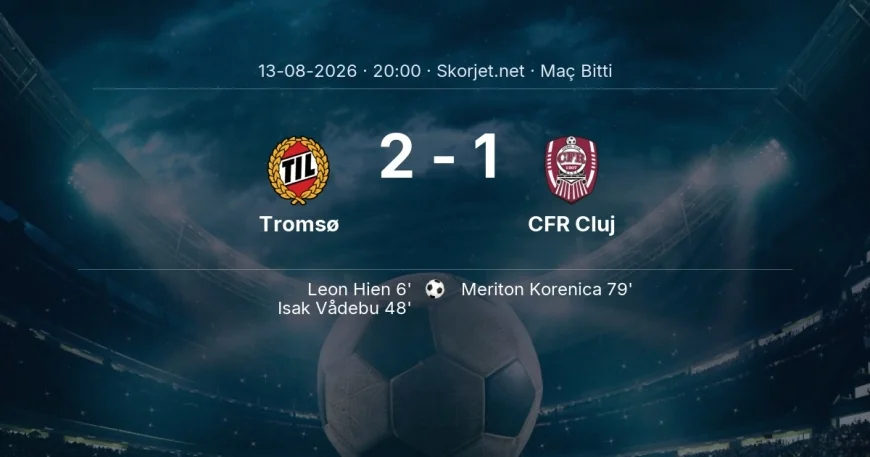 Tromsø 2-1 CFR Cluj - maç özeti | Avrupa Konferans Ligi