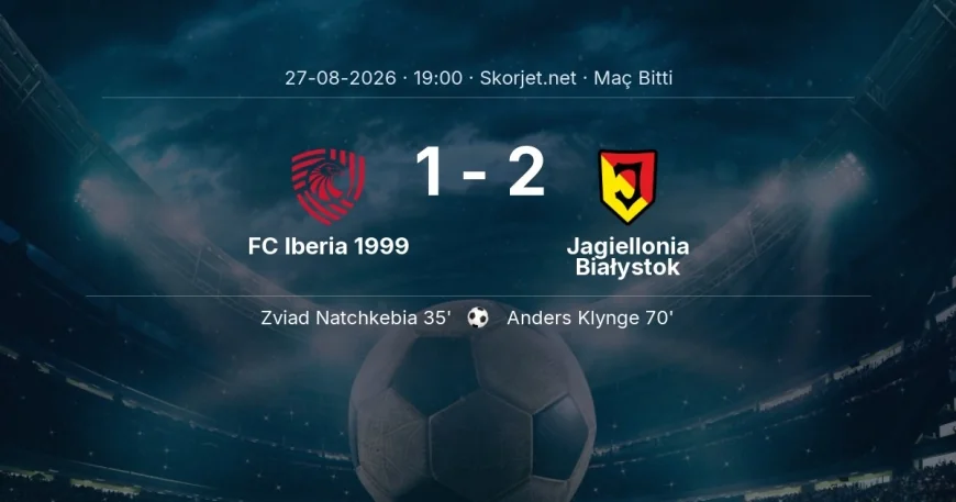 Avrupa Ligi | FC Iberia 1999 1-2 Jagiellonia Białystok sonucu