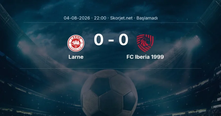 Larne - FC Iberia 1999 maçı ne zaman, saat kaçta? | Avrupa Ligi