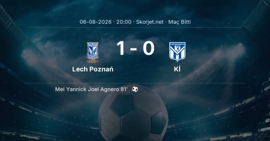Maç sonucu: Lech Poznań 1-0 KÍ | Avrupa Ligi