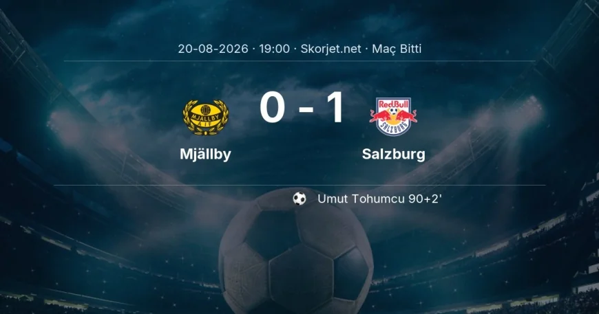 Avrupa Ligi | Mjällby 0-1 Salzburg sonucu