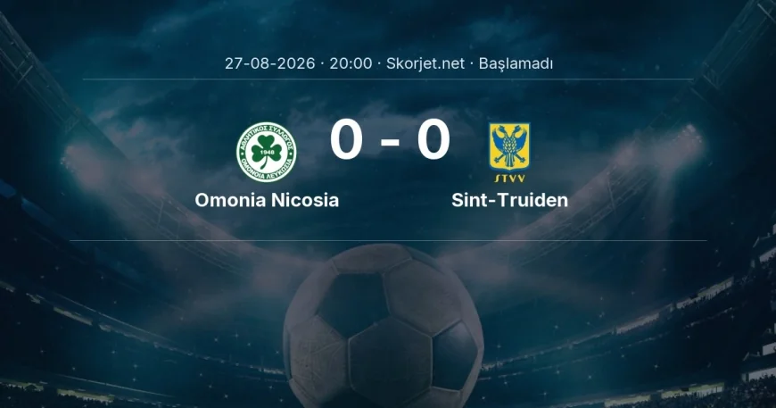 Omonia Nicosia - Sint-Truiden maçı ne zaman, saat kaçta? | Avrupa Ligi