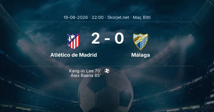 Atlético de Madrid 2-0 Málaga - maç özeti | La Liga