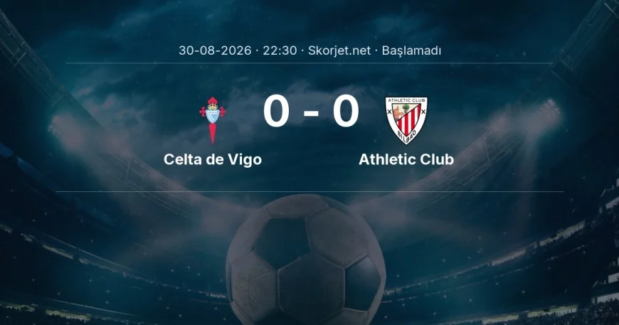 Celta de Vigo - Athletic Club maçı ne zaman, saat kaçta? | La Liga
