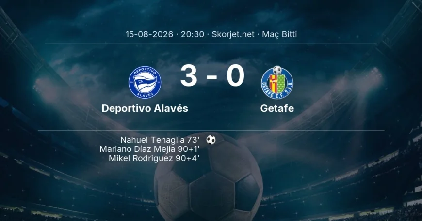 La Liga | Deportivo Alavés 3-0 Getafe sonucu