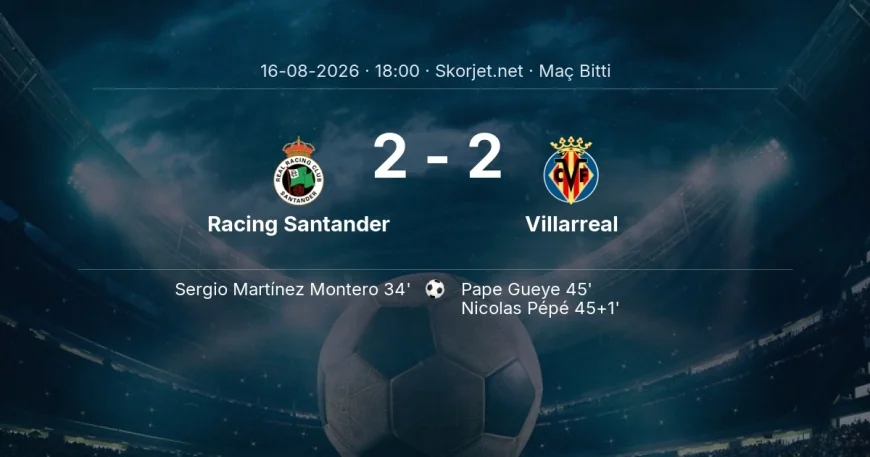 La Liga | Racing Santander 2-2 Villarreal sonucu