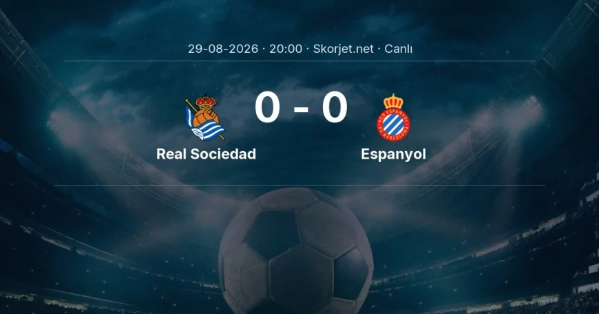 Real Sociedad - Espanyol maçı başladı | La Liga