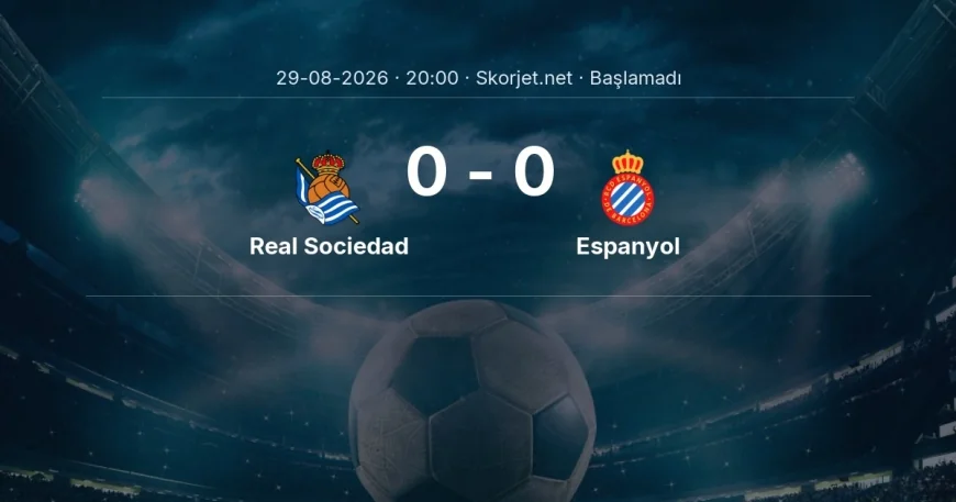 La Liga: Real Sociedad - Espanyol kadro ve maç öncesi