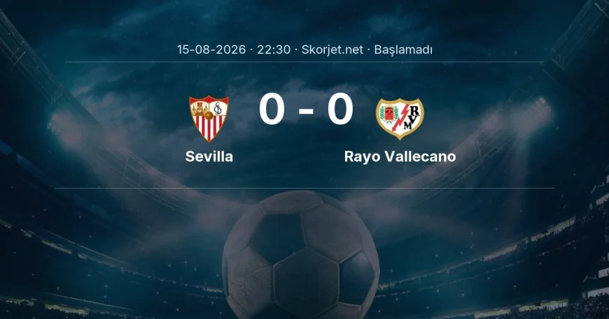 Sevilla - Rayo Vallecano muhtemel ilk 11'ler | La Liga
