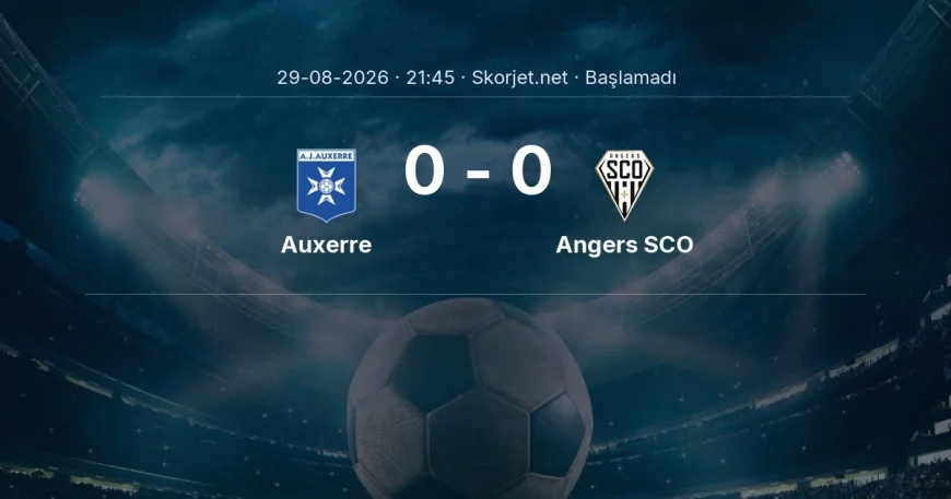 Auxerre - Angers SCO muhtemel ilk 11'ler | Ligue 1