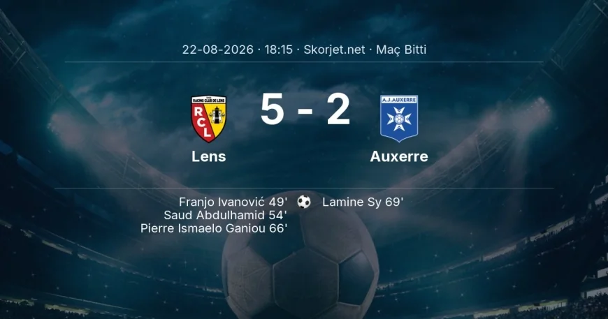 Maç sonucu: Lens 5-2 Auxerre | Ligue 1