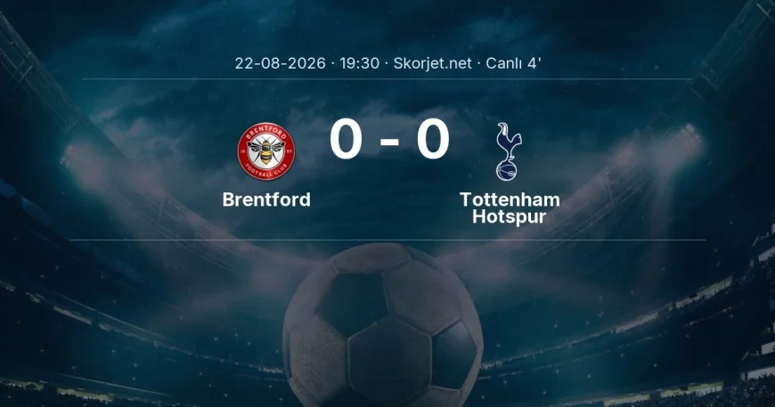 MAÇ BAŞLADI | Brentford - Tottenham Hotspur