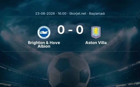 Brighton & Hove Albion - Aston Villa maçı ne zaman, saat kaçta? | Premier Lig