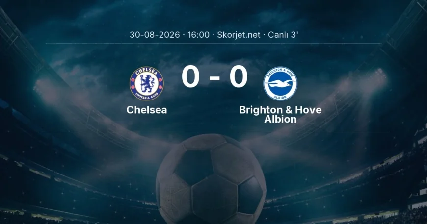 Premier Lig: Chelsea - Brighton & Hove Albion maçı başladı