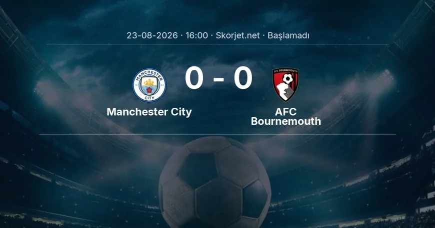 Premier Lig: Manchester City - AFC Bournemouth kadro ve maç öncesi