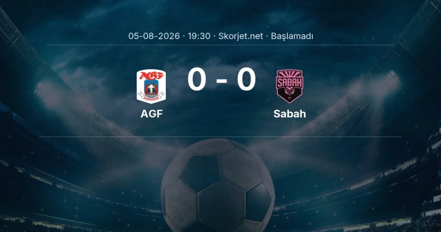AGF - Sabah muhtemel ilk 11'ler | Şampiyonlar Ligi