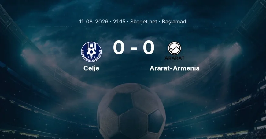 Celje - Ararat-Armenia maçı öncesi | Şampiyonlar Ligi