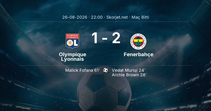 Olympique Lyonnais 1-2 Fenerbahçe - maç özeti | Şampiyonlar Ligi