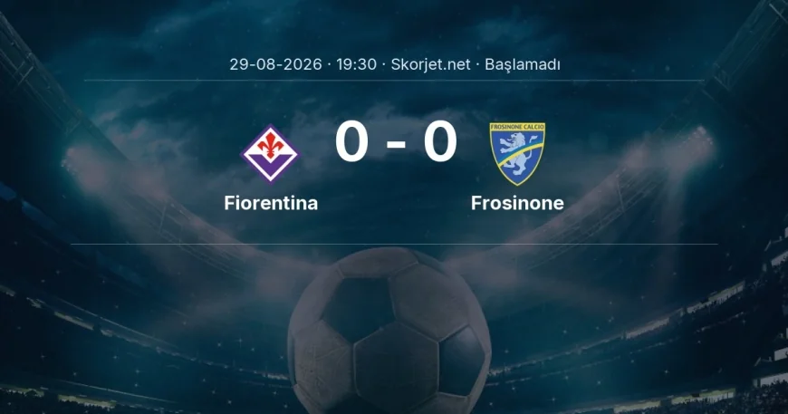 Fiorentina - Frosinone maçı ne zaman, saat kaçta? | Serie A