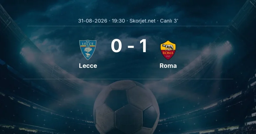 Serie A: Lecce - Roma maçı başladı