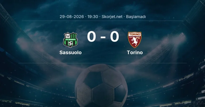 Serie A: Sassuolo - Torino kadro ve maç öncesi