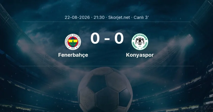 MAÇ BAŞLADI | Fenerbahçe - Konyaspor