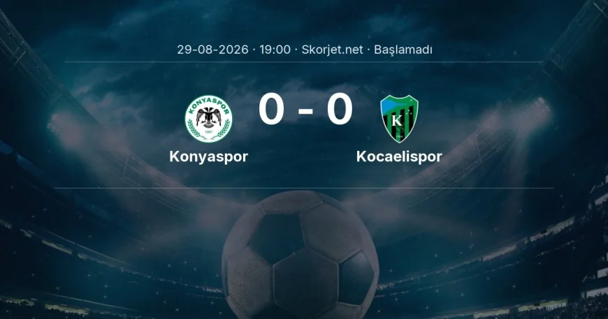 Süper Lig: Konyaspor - Kocaelispor maç bilgileri