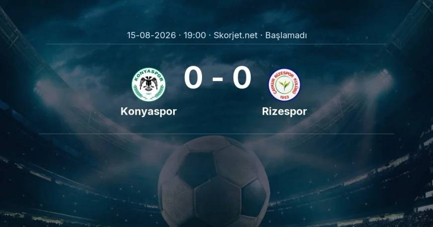 Süper Lig: Konyaspor - Rizespor maç bilgileri