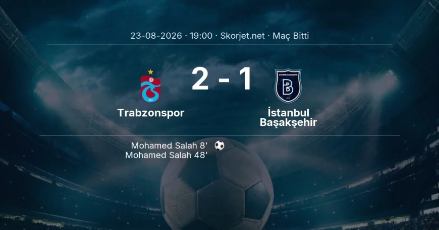 Maç sonucu: Trabzonspor 2-1 İstanbul Başakşehir | Süper Lig