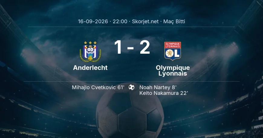 Avrupa Ligi | Anderlecht 1-2 Olympique Lyonnais sonucu