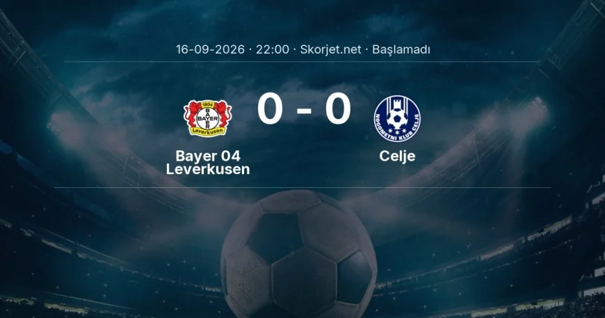 Avrupa Ligi: Bayer 04 Leverkusen - Celje maç bilgileri