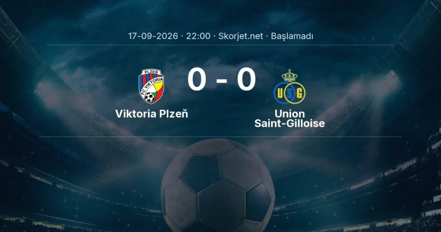 Viktoria Plzeň - Union Saint-Gilloise muhtemel ilk 11'ler | Avrupa Ligi