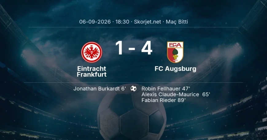 Maç sonucu: Eintracht Frankfurt 1-4 FC Augsburg | Bundesliga