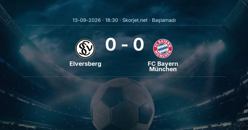 Bundesliga: Elversberg - FC Bayern München kadro ve maç öncesi