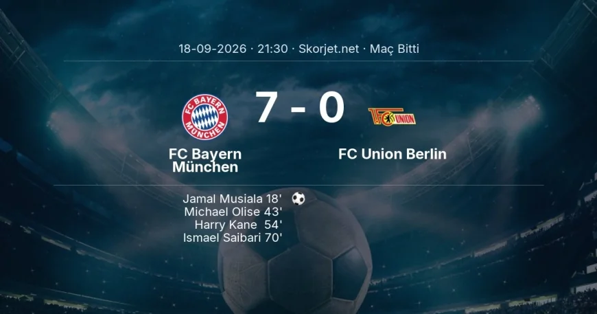Maç sonucu: FC Bayern München 7-0 FC Union Berlin | Bundesliga