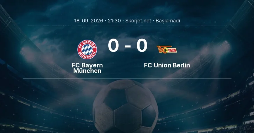 FC Bayern München - FC Union Berlin muhtemel ilk 11'ler | Bundesliga