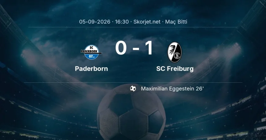 Paderborn 0-1 SC Freiburg - maç özeti | Bundesliga