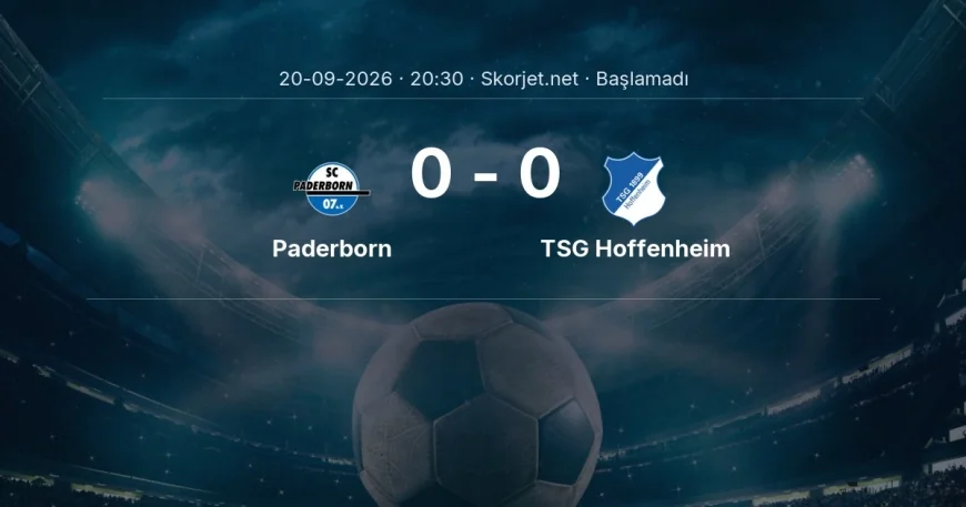 Bundesliga: Paderborn - TSG Hoffenheim maç bilgileri