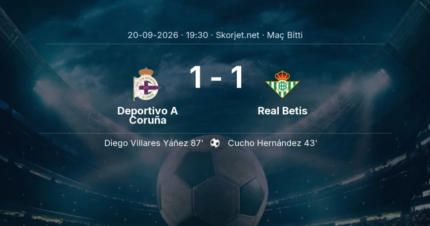 La Liga | Deportivo A Coruña 1-1 Real Betis sonucu
